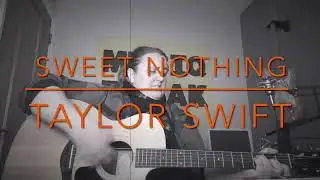 Sweet Nothing - Taylor Swift cover by MusiqFreak