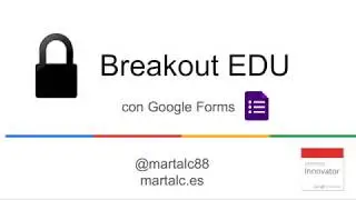 Crea Breakout EDU (escape room educativo) con Google Forms
