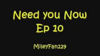 Need you Now Ep 10