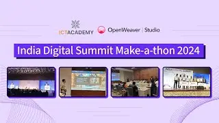 India Digital Summit 2024 | Supported by ICT Academy & Open Weaver