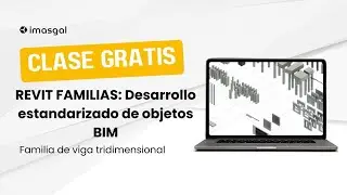Curso REVIT FAMILIAS: Familia de viga tridimensional | IMASGAL