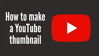 How to Make a YouTube Thumbnail with Canva
