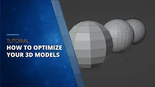 How to Optimize your 3D Models