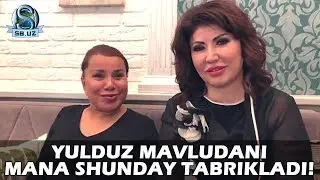 Yulduz Mavludani mana shunday tabrikladi!
