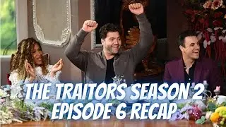 The Traitors Season 2: Episode 6 Recap!