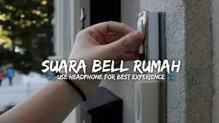 RELAKSASI SUARA BELL RUMAH