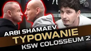 Arbi SHAMAEV - typowanie KSW Colosseum 2 | Paszporty, obywatelstwa, wizy, czyli jak polecieć na UFC?