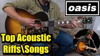 My Top Oasis Acoustic Riffs\Songs