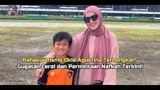 Rahasia Bisnis Okie Agustina Terbongkar! Gugatan Cerai dan Permintaan Nafkah Terkini!
