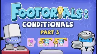 Cooking Up Conditionals: Conditionals Finale - FOOtorials Episode 11