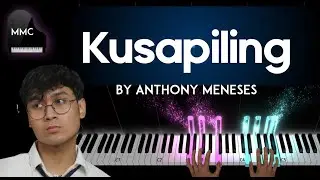 Kusapiling by Anthony Meneses piano cover + sheet music & lyrics