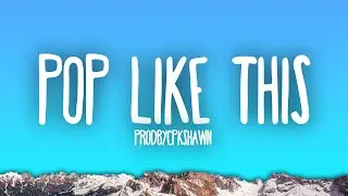 prodbycpkshawn - Pop like this pt.2 (Slowed)