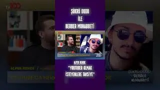 Şükrü Dudu ile Berber Muhabbeti TV100 - Alper Rende, YouTuber Olmak İsteyenlere Tavsiye