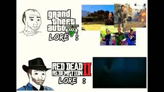 Red Dead Redemption 2 Lore vs GTA V Lore - Lore meme