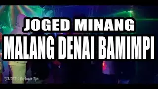 LAGU JOGED MINANG_MALANG DENAI BAMIMPI_-_ANZELITO SIGING REMIX-2024