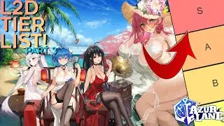 【Azur Lane】 L2D Skins Tier List Part 3/3