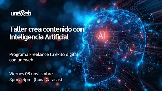 Taller  crea contenido con Inteligencia Artificial, del programa Freelance, tu éxito digital