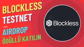 Blockless Testnet Airdrop Ödüllü / Mutlaka Katılın !!!