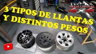 COMPARACION DE PESOS EN LLANTAS OFF ROAD 4X4  ( PARTE 1 )