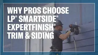 Why Kyle Stumpenhorst chooses LP® SmartSide® ExpertFinish® Trim & Siding