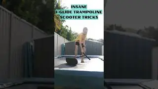 INSANE I-GLIDE TRAMPOLINE SCOOTER TRICKS  