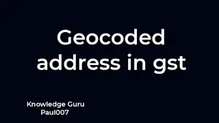 geocoded address in gst I how to update geocoded address in gst portal
