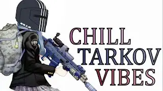 Tarkov with the Boys