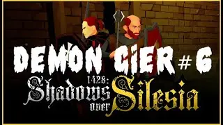 Demon Gier #6 | 1428: Shadows over Silesia