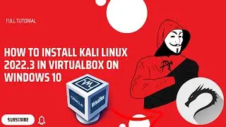 How to Install Kali Linux on  VirtualBox on Windows 10