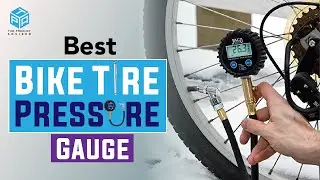 Top Best Tire Pressure Gauge for Bike 2023 - Best Bike Tire Pressure Gauge Reviews