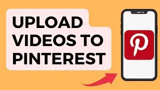 How to Upload Videos on Pinterest from Gallery 2022