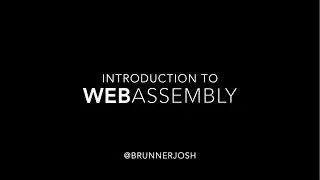 Introduction to WebAssembly