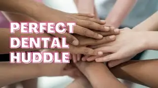 Do Not Underestimate A Good Dental Morning Huddle