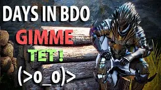 DAYS IN BDO (#6) Gimme TET (/O_O)/