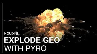 HOUDINI: Explode Geometry With Pyro