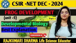 CSIR -NET DEC -2024 || Frog Development | Developmental Biology #csirnetlifescience #net #csir