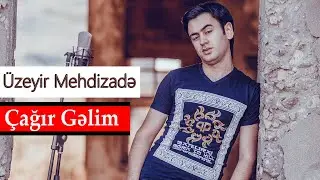 Uzeyir Mehdizade - Cagir Gelim ( Official Audio ) 2021
