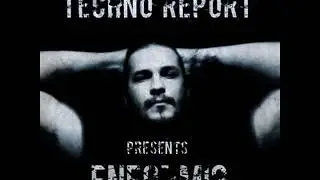 Techno Report 037 - Enformig DJ Set (18/03/2018)