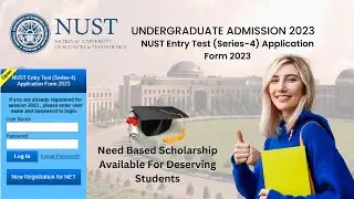 NUST Undergraduate Admissions Open 2023  | NUST Entry Test (Series-4) Application Form 2023