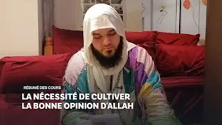 La nécessité de cultiver la bonne opinion d'Allah