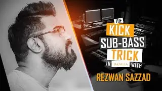 Kick Sub-Bass Generator TRICK in Bangla with Rezwan Sazzad | Music Production Tutorial In Bangla