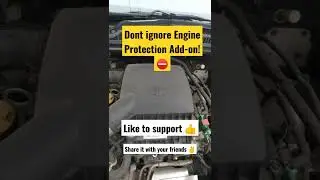 Dont ignore Engine Protection Add-on! 