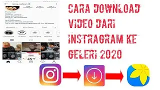 Cara download video dari instragram ke galeri,, sangat mudah sekali 2020!!!