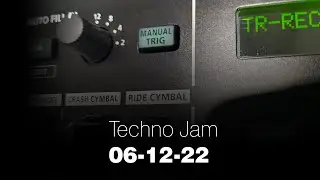 Techno Jam / TR8S / Circuit 06-12-22