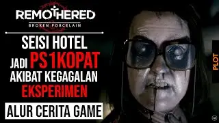 Seluruh Alur Cerita Game REMOTHERED BROKEN PORCELAIN - Plot Game Horror Indie (Stormind Games)