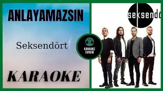 Seksendört - Anlayamazsın - Karaoke