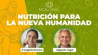 “Nutrición para la nueva humanidad”D’ANGELLA ROMERO ( Parte 1 )