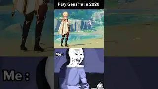 Playing Genshin Impact 2020✨ VS 2023 