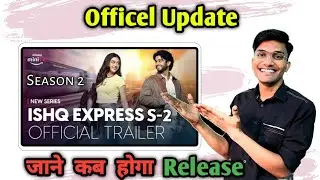 Ishq Express Season 2 Confirmation | Ishq Express Season 2 Release Date | Amazon mini Tv￼