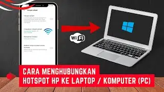 Cara Menghubungkan Hotspot HP ke Laptop atau Komputer Sampai Sukses Terhubung